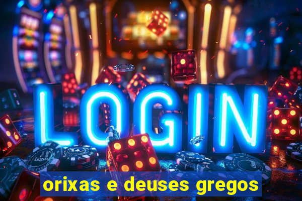 orixas e deuses gregos